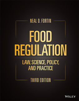 Fortin, Neal D. - Food Regulation: Law, Science, Policy, and Practice, e-bok