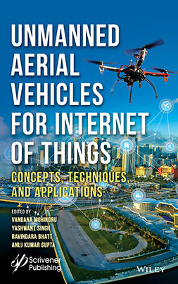 Bhatt, Ravindara - Unmanned Aerial Vehicles for Internet of Things (IoT): Concepts, Techniques, and Applications, ebook