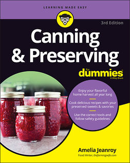 Jeanroy, Amelia - Canning & Preserving For Dummies, e-kirja