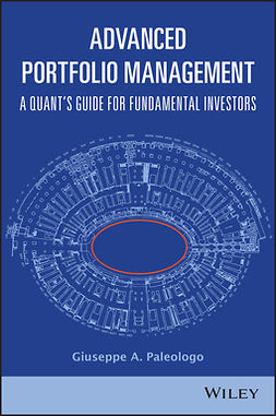 Paleologo, Giuseppe A. - Advanced Portfolio Management: A Quant's Guide for Fundamental Investors, ebook