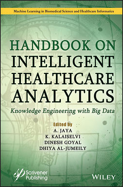 Jaya, A. - Handbook on Intelligent Healthcare Analytics: Knowledge Engineering with Big Data, ebook