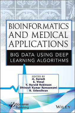 Suresh, A. - Bioinformatics and Medical Applications: Big Data Using Deep Learning Algorithms, e-bok