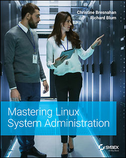 Blum, Richard - Mastering Linux System Administration, ebook