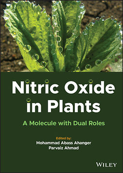 Ahanger, Mohammad Abass - Nitric Oxide in Plants: A Molecule with Dual Roles, ebook