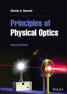 Bennett, Charles A. - Principles of Physical Optics, ebook