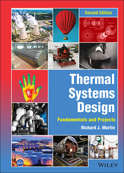 Martin, Richard J. - Thermal Systems Design: Fundamentals and Projects, ebook