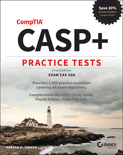 Tanner, Nadean H. - CASP+ CompTIA Advanced Security Practitioner Practice Tests: Exam CAS-004, e-kirja