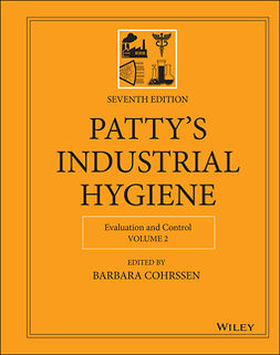 Cohrssen, Barbara - Patty's Industrial Hygiene, Volume 2: Evaluation and Control, e-kirja