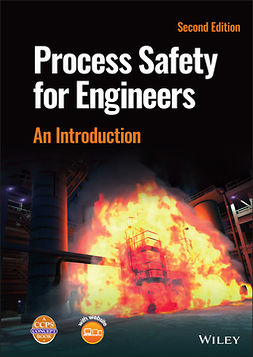  - Process Safety for Engineers: An Introduction, e-kirja