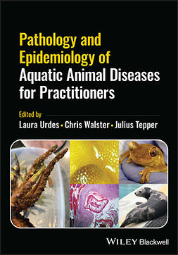 Urdes, Laura - Pathology and Epidemiology of Aquatic Animal Diseases for Practitioners, ebook