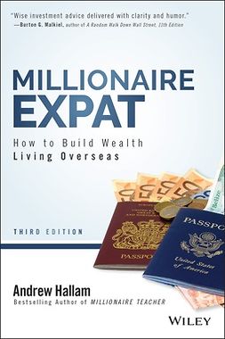Hallam, Andrew - Millionaire Expat: How To Build Wealth Living Overseas, ebook