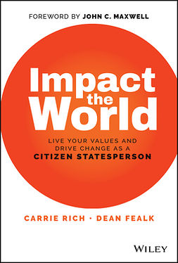 Rich, Carrie - Impact the World: Live Your Values and Drive Change As a Citizen Statesperson, e-bok