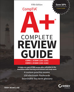 McMillan, Troy - CompTIA A+ Complete Review Guide: Core 1 Exam 220-1101 and Core 2 Exam 220-1102, ebook