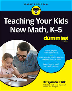 Jamsa, Kris - Teaching Your Kids New Math, K-5 For Dummies, e-bok