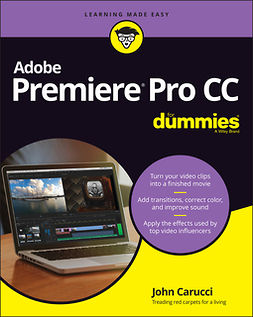  - Adobe Premiere Pro CC For Dummies, e-kirja