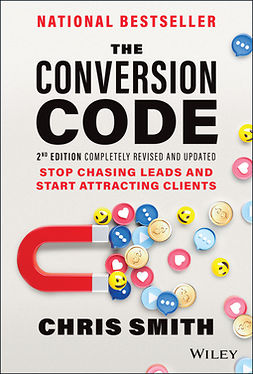 Smith, Chris - The Conversion Code: Stop Chasing Leads and Start Attracting Clients, ebook