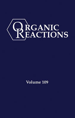 Evans, P. Andrew - Organic Reactions, Volume 109, ebook