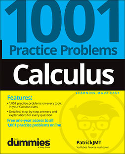 Jones, Patrick - Calculus: 1001 Practice Problems For Dummies (+ Free Online Practice), e-bok