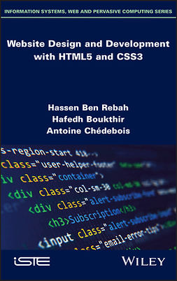 Rebah, Hassen Ben - Website Design and Development with HTML5 and CSS3, e-bok