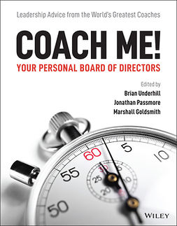 Underhill, Brian - Coach Me! Your Personal Board of Directors: Leadership Advice from the World's Greatest Coaches, e-kirja