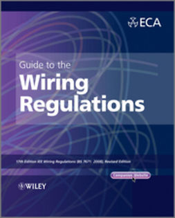  - Guide to the IET Wiring Regulations: IET Wiring Regulations (BS 7671:2008 incorporating Amendment No 1:2011), e-bok