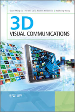 Su, Guan-Ming - 3D Visual Communications, e-kirja