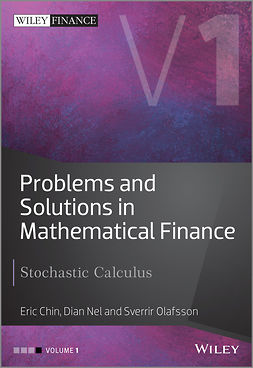 Chin, Eric - Problems and Solutions in Mathematical Finance, Volume 1: Stochastic Calculus, ebook