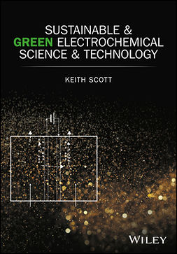 Scott, Keith - Sustainable and Green Electrochemical Science and Technology, e-kirja