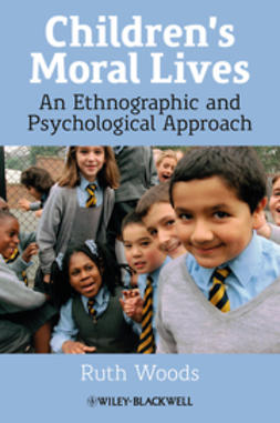 Woods, Ruth - Children's Moral Lives: An Ethnographic and Psychological Approach, ebook