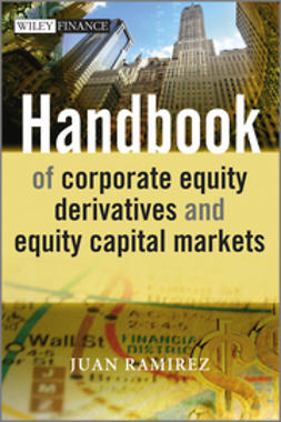 Ramirez, Juan - Handbook of Corporate Equity Derivatives and Equity Capital Markets, e-kirja