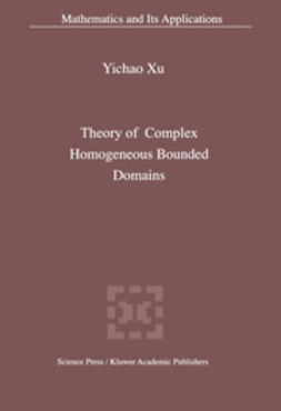 Xu, Yichao - Theory of Complex Homogeneous Bounded Domains, e-kirja