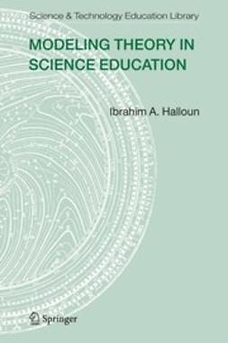 Halloun, Ibrahim A. - Modeling Theory in Science Education, e-kirja