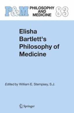 Stempsey, William E. - Elisha Bartlett’s Philosophy of Medicine, ebook