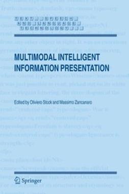 Stock, Oliviero - Multimodal Intelligent Information Presentation, e-bok