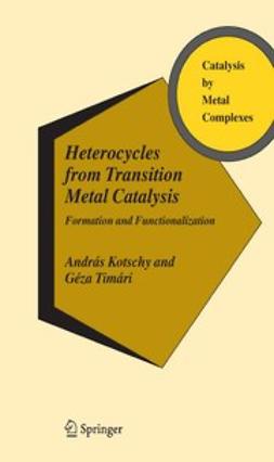Kotschy, András - Heterocycles from Transition Metal Catalysis, ebook