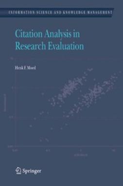 Moed, Henk F. - Citation Analysis in Research Evaluation, ebook