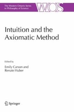 Carson, Emily - Intuition and the Axiomatic Method, ebook