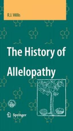 Willis, R. J. - The History of Allelopathy, ebook