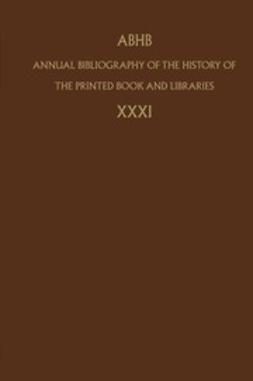  - Annual Bibliography of the History of the Printed Book and Libraries, ebook