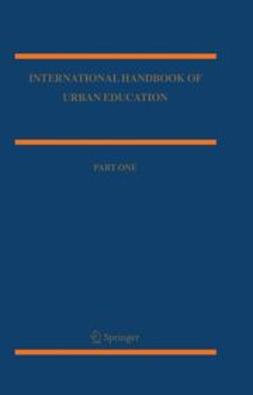 Noblit, George W. - International Handbook of Urban Education, ebook