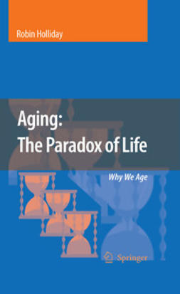 Holliday, Robin - Aging: The Paradox Of Life, ebook