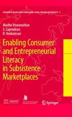 Gajendiran, S. - Enabling Consumer and Entrepreneurial Literacy in Subsistence Marketplaces, ebook