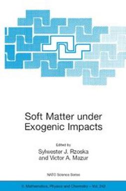 Mazur, Victor A. - Soft Matter under Exogenic Impacts, e-kirja