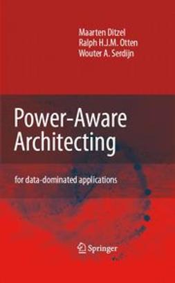 Ditzel, Maarten - Power-Aware Architecting for data-dominated applications, ebook