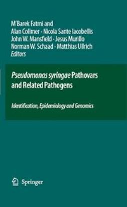 Collmer, Alan - Pseudomonas syringae Pathovars and Related Pathogens – Identification, Epidemiology and Genomics, ebook