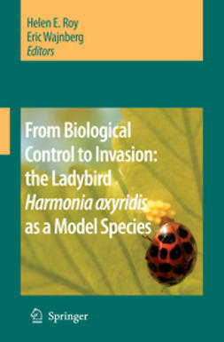 Roy, Helen E. - From Biological Control to Invasion: the Ladybird Harmonia axyridis as a Model Species, ebook