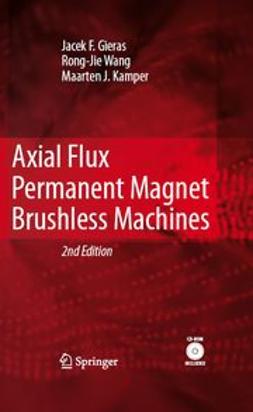Gieras, Jacek F. - Axial Flux Permanent Magnet Brushless Machines, ebook