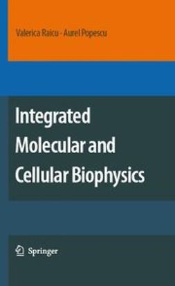 Popescu, Aurel - Integrated Molecular and Cellular Biophysics, e-bok