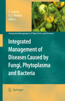 Ciancio, A. - Integrated Management of Diseases Caused by Fungi, Phytoplasma and Bacteria, ebook