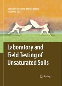Cui, Yu-Jun - Laboratory and Field Testing of Unsaturated Soils, e-kirja